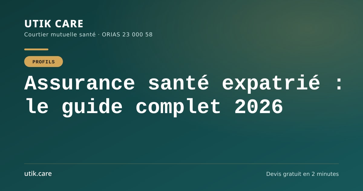 Assurance santé expatrié : le guide complet 2026