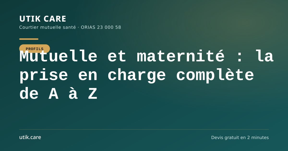 Mutuelle et maternité : la prise en charge complète de A à Z
